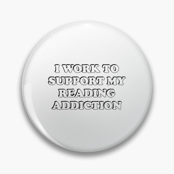 Item preview, I Work To Support My Reading Addiction  designed and sold by Inspirationmotivation.