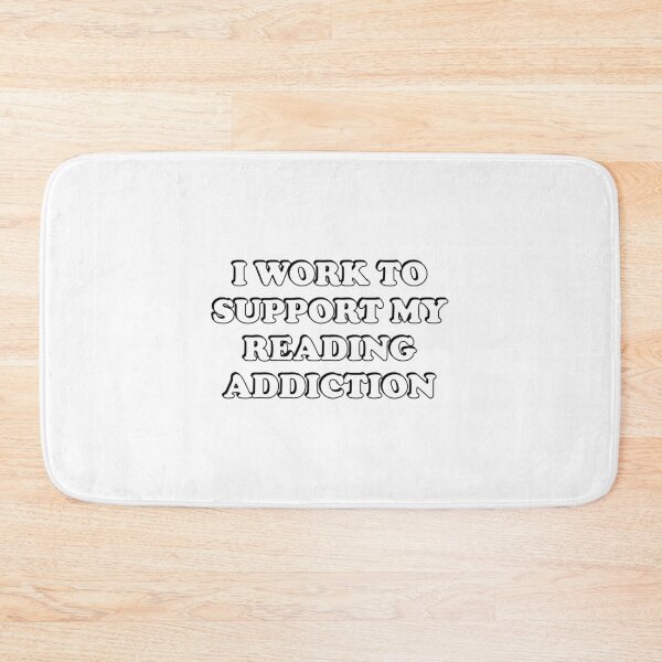 Item preview, I Work To Support My Reading Addiction  designed and sold by Inspirationmotivation.