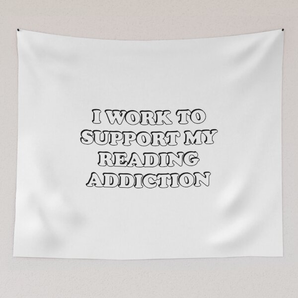 Item preview, I Work To Support My Reading Addiction  designed and sold by Inspirationmotivation.