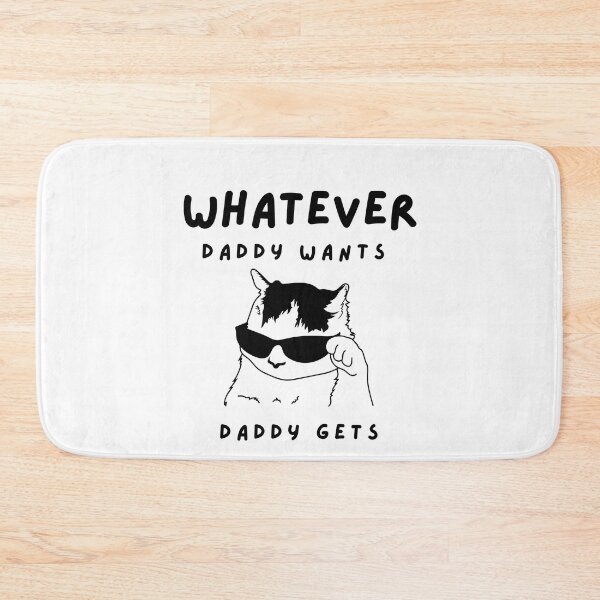 Item preview, Whatever Daddy Wants Daddy Gets designed and sold by HDWStore.