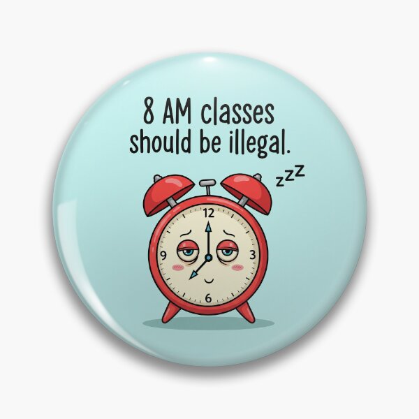 Item preview, 8 AM classes should be illegal designed and sold by HeavenRoad.
