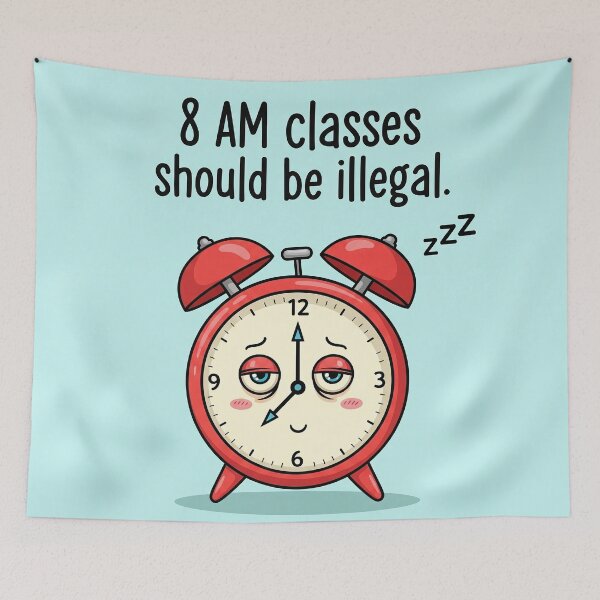 Item preview, 8 AM classes should be illegal designed and sold by HeavenRoad.