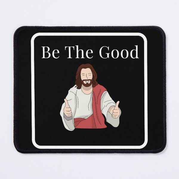 Item preview, Be The Good designed and sold by HDWStore.