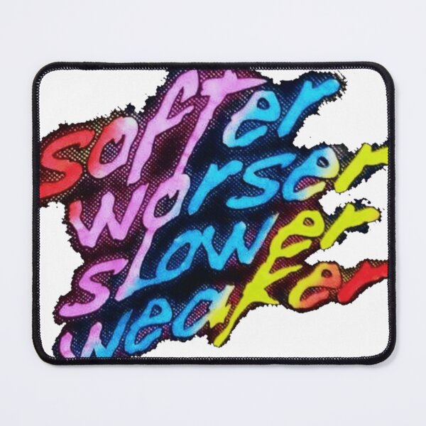 Item preview, Softer Worser Slower Weaker designed and sold by Chetonnell.