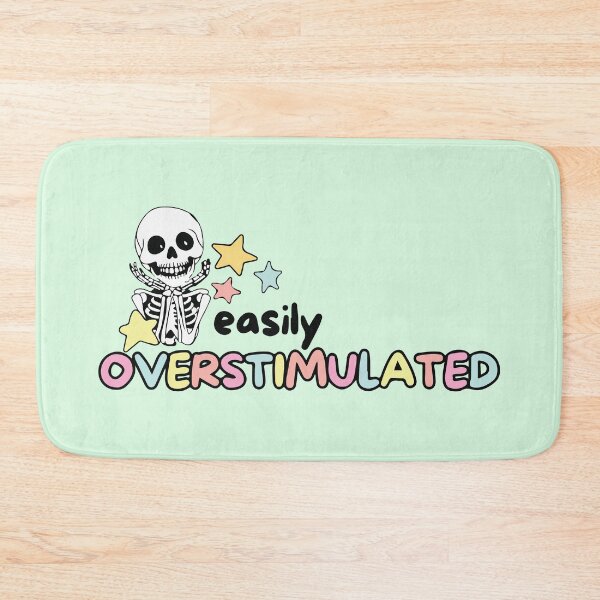 Item preview, Easily Overstimulated Skeleton Humor designed and sold by BrownHorse90s.