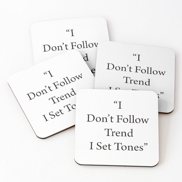 Item preview, “I Don’t Follow Trend I Set Tones” designed and sold by ArtNestVerse.