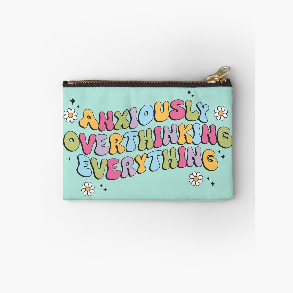 Item preview, Anxiously Overthinking Everything Quote designed and sold by BrownHorse90s.