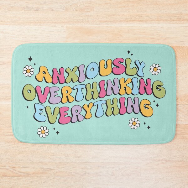 Item preview, Anxiously Overthinking Everything Quote designed and sold by BrownHorse90s.