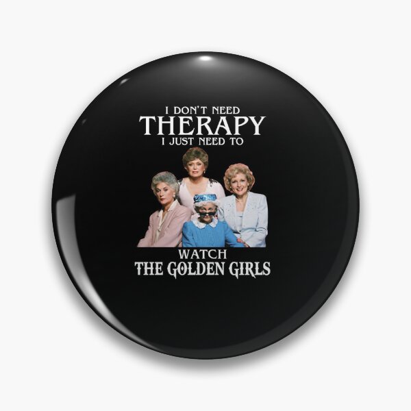Item preview, I Don't Need Therapy I Just Need To Watch The Golden Girls designed and sold by ichauodu.