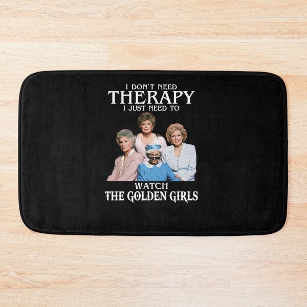 Item preview, I Don't Need Therapy I Just Need To Watch The Golden Girls designed and sold by ichauodu.