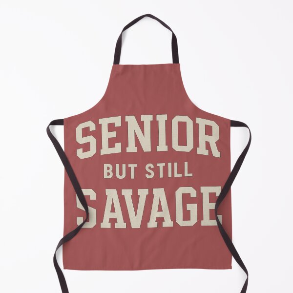 Item preview, Senior but still savage  designed and sold by Nikki-Tee.