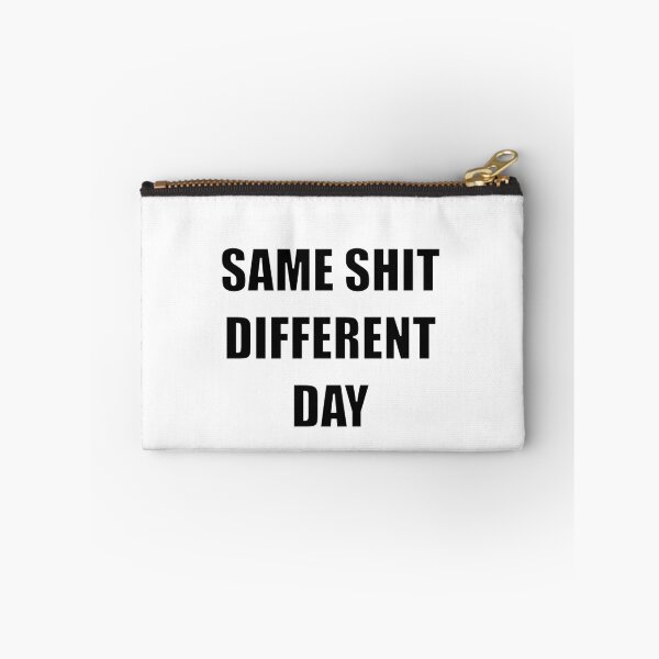 Item preview, Same Shit Different Day designed and sold by william2a.