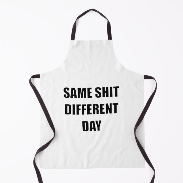 Item preview, Same Shit Different Day designed and sold by william2a.