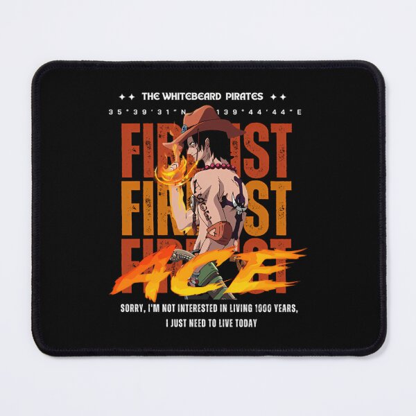 Item preview, Fire Fist Ace Sorry I'm Not Interested In Living 1000 Years I Just Need To Live Today designed and sold by SelmerJones.
