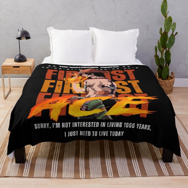 Item preview, Fire Fist Ace Sorry I'm Not Interested In Living 1000 Years I Just Need To Live Today designed and sold by SelmerJones.