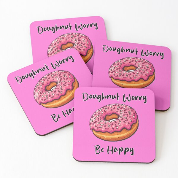 Item preview, Doughnut Worry Be Happy Sweet Treat Lover Humor designed and sold by artlife709.