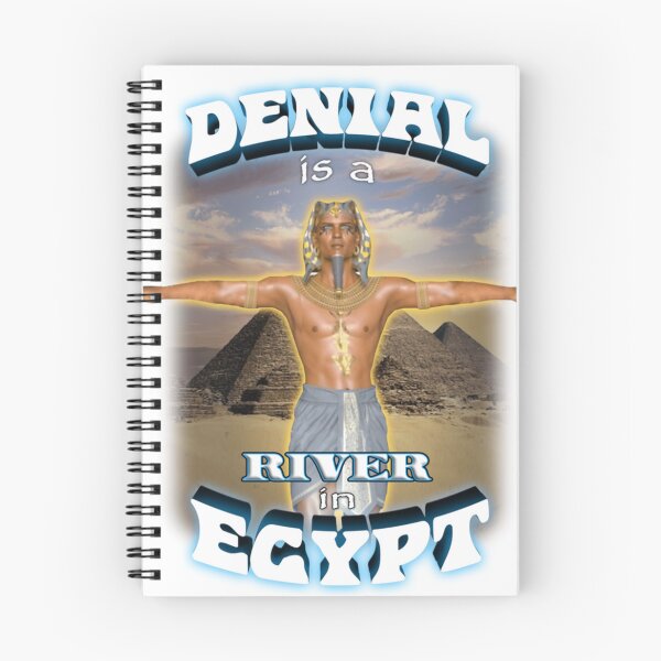Item preview, Denial Is A River In Egypt designed and sold by Millernerstill.