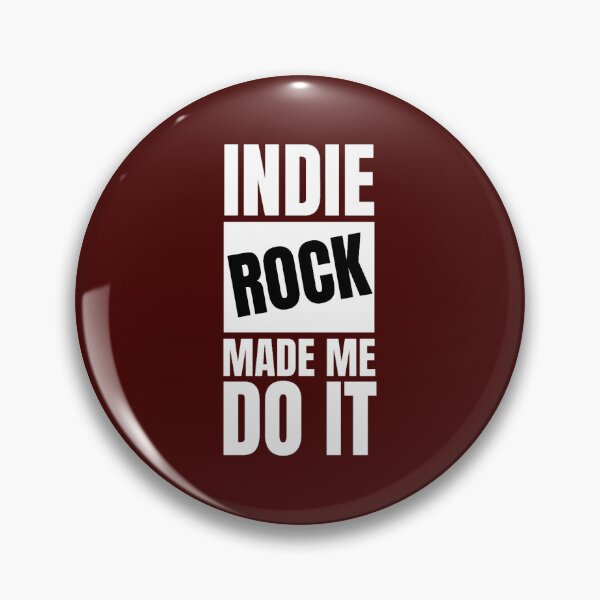 Item preview, Indie Rock Made Me Do It! designed and sold by jonhwilburn1.