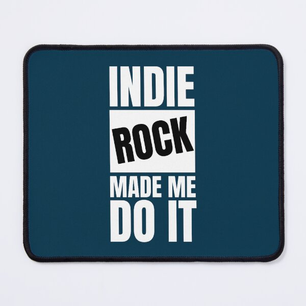 Item preview, Indie Rock Made Me Do It! designed and sold by jonhwilburn1.
