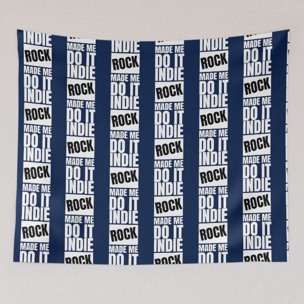 Item preview, Indie Rock Made Me Do It! designed and sold by jonhwilburn1.