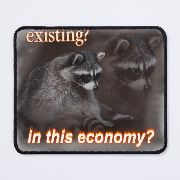 Item preview, Existing In This Economy Sad Raccoon Word Art designed and sold by Millernerstill.