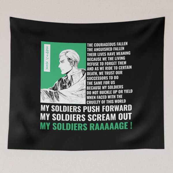 Item preview,  Erwin Smith Speech My Soldiers Raaaaaage My Soldiers Push Forward My Soldiers Scream Out designed and sold by VeronicSwift.