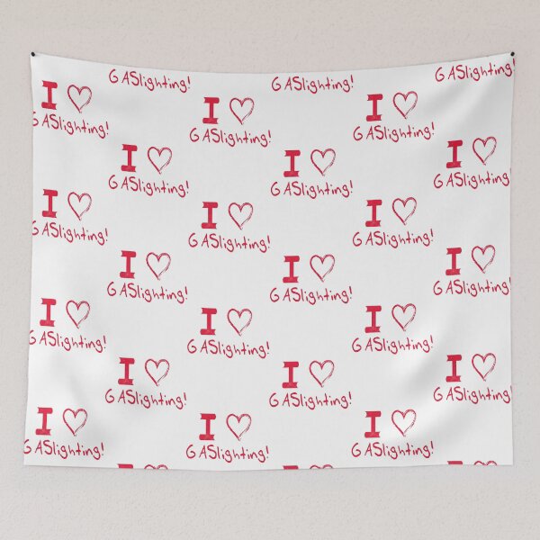 Item preview, I Love Gaslighting designed and sold by WalkingInNature.
