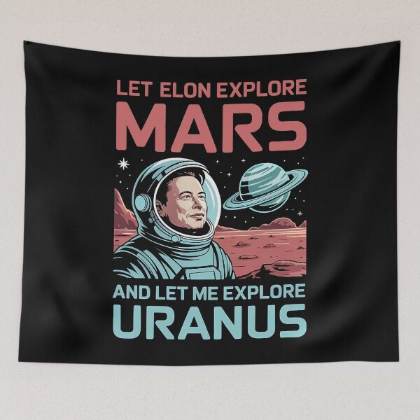 Item preview, Let Elon explore Mars and let me explore Uranus. designed and sold by Muskomerch.