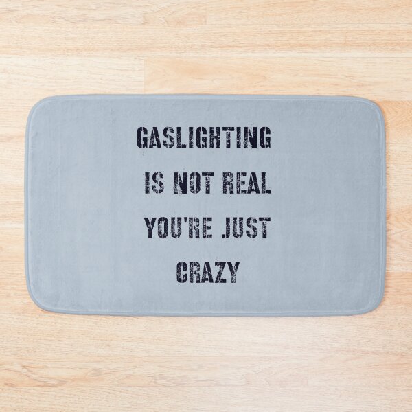 Item preview, Gaslighting is not real  designed and sold by WalkingInNature.