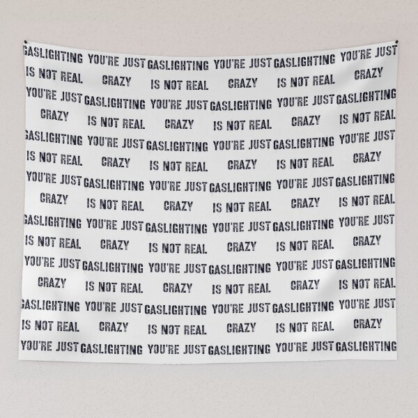 Item preview, Gaslighting is not real  designed and sold by WalkingInNature.