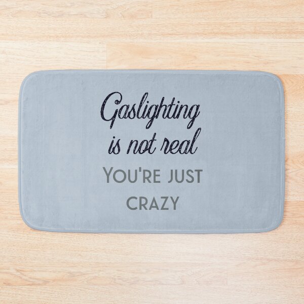 Item preview, Gaslighting is not real  designed and sold by WalkingInNature.