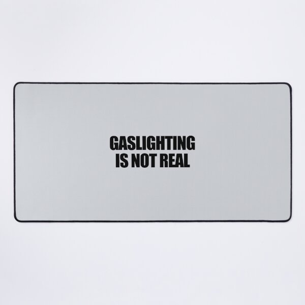 Item preview, Gaslighting Is Not Real Funny Gaslighting Gear  designed and sold by WalkingInNature.
