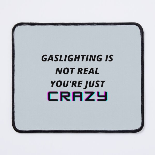 Item preview, Gaslighting is not real designed and sold by WalkingInNature.