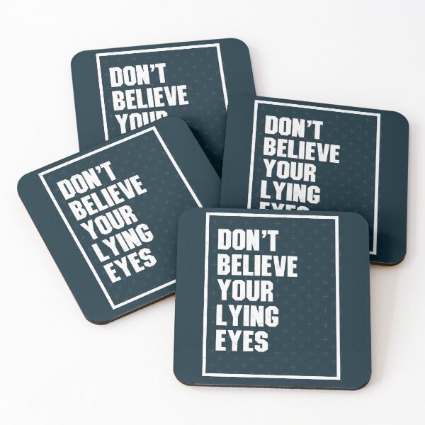 Item preview, Don't Believe Your Lying Eyes designed and sold by WalkingInNature.