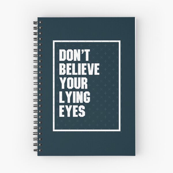 Item preview, Don't Believe Your Lying Eyes designed and sold by WalkingInNature.