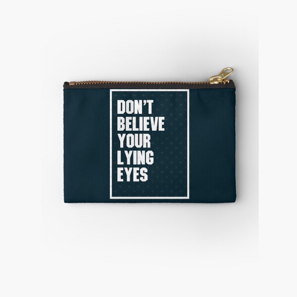 Item preview, Don't Believe Your Lying Eyes designed and sold by WalkingInNature.