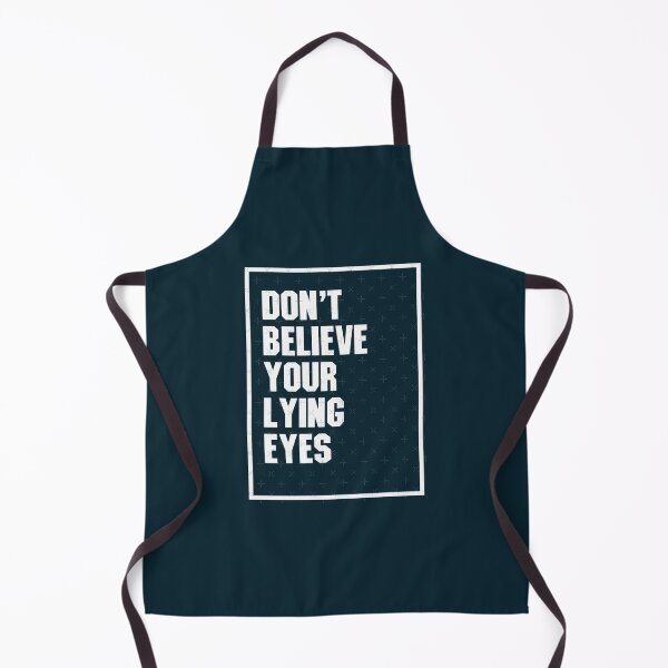 Item preview, Don't Believe Your Lying Eyes designed and sold by WalkingInNature.