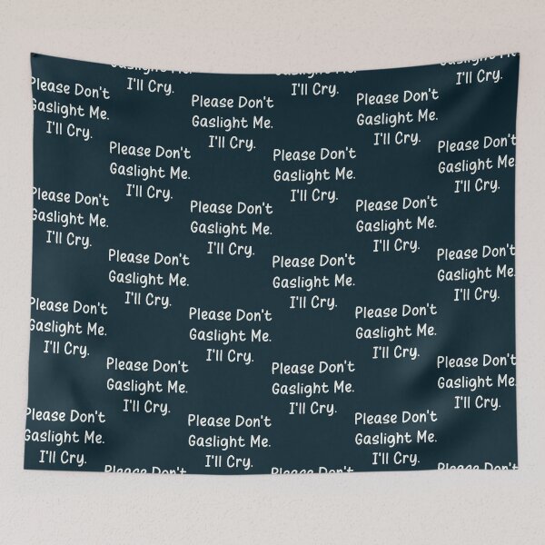 Item preview, Don't Gaslight Me I'll Cry Chronic Illness Medical Gaslighting  designed and sold by WalkingInNature.