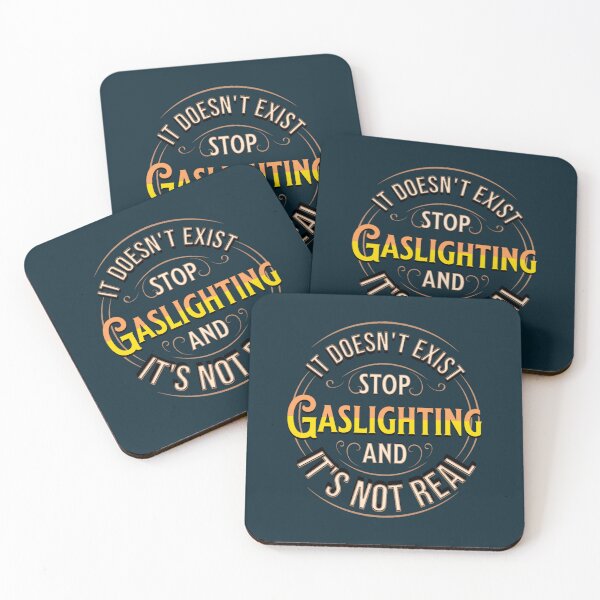 Item preview, Gaslighting doesnt exist and its not real designed and sold by WalkingInNature.
