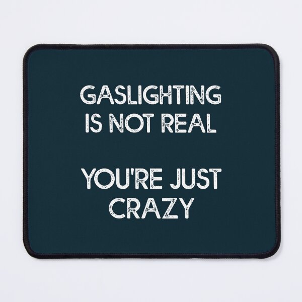 Item preview, Gaslighting Is Not Real designed and sold by WalkingInNature.