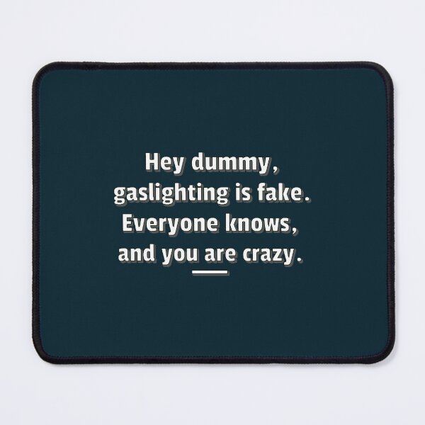 Item preview, Gaslighting Is Not Real Gaslighting Is Fake Ironic designed and sold by WalkingInNature.