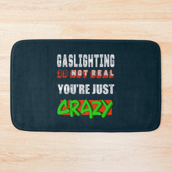 Item preview, Gaslighting Is Not Real  designed and sold by WalkingInNature.