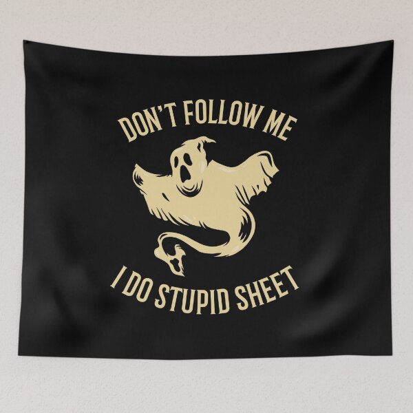Item preview, Don't follow me I do stupid sheet designed and sold by 87-Aesthetics.