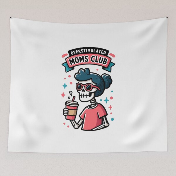 Item preview,  Overstimulated Moms Club Skeleton designed and sold by LaughLine Design.