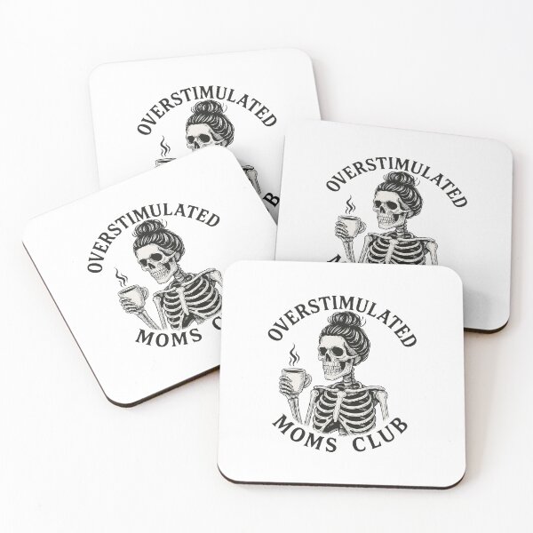 Item preview, Overstimulated Moms Club Skeleton designed and sold by LaughLine Design.