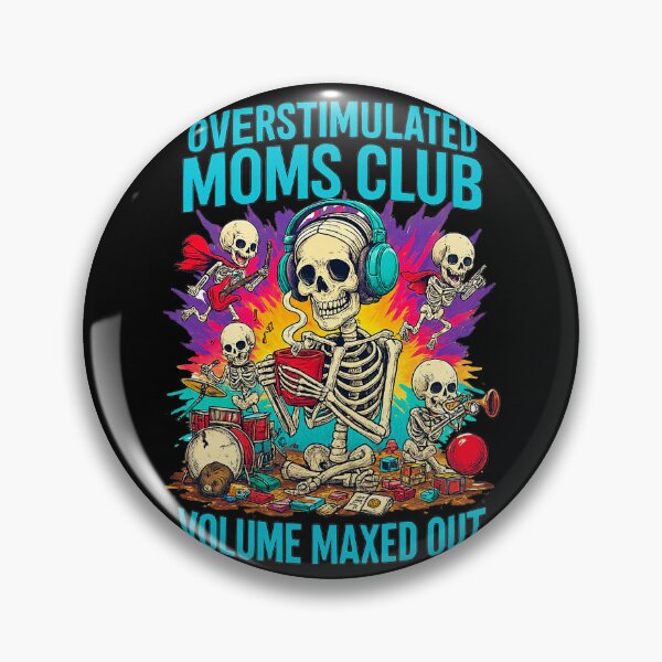 Item preview, Overstimulated Moms Club Skeleton designed and sold by LaughLine Design.