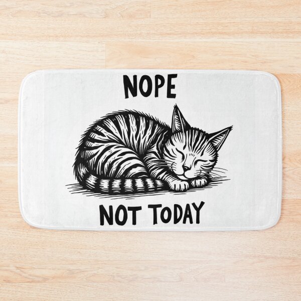 Item preview, Nope Not Today designed and sold by Whiskers and Grace.
