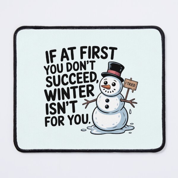 Item preview, If at First You Don’t Succeed Winter Isn’t for You – Funny Snowman Quote designed and sold by Jollys-ArtShop.