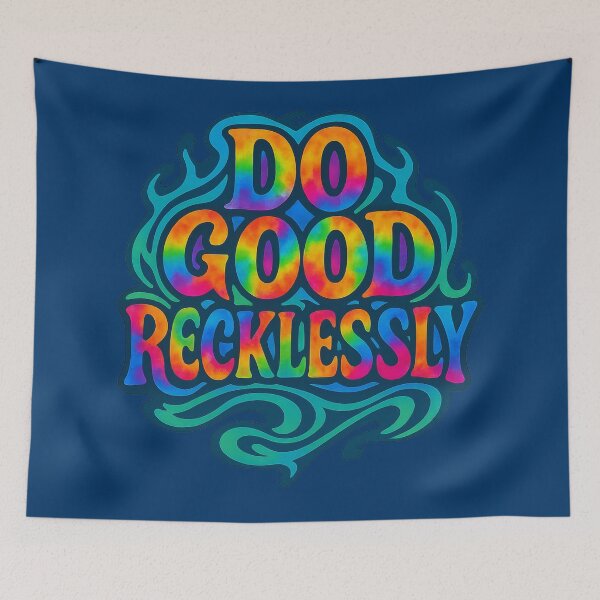 Item preview, Do Good Recklessly Psychedelic Tie-Dye Retro Design designed and sold by DynamiteGrAphIcsArt.