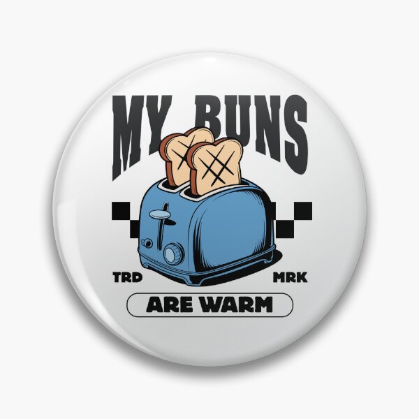 Item preview, My buns are warm designed and sold by Peerless-Prime.